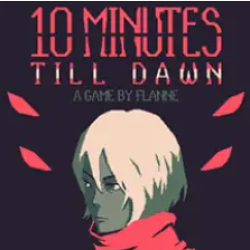 10 Minutes Till Dawn